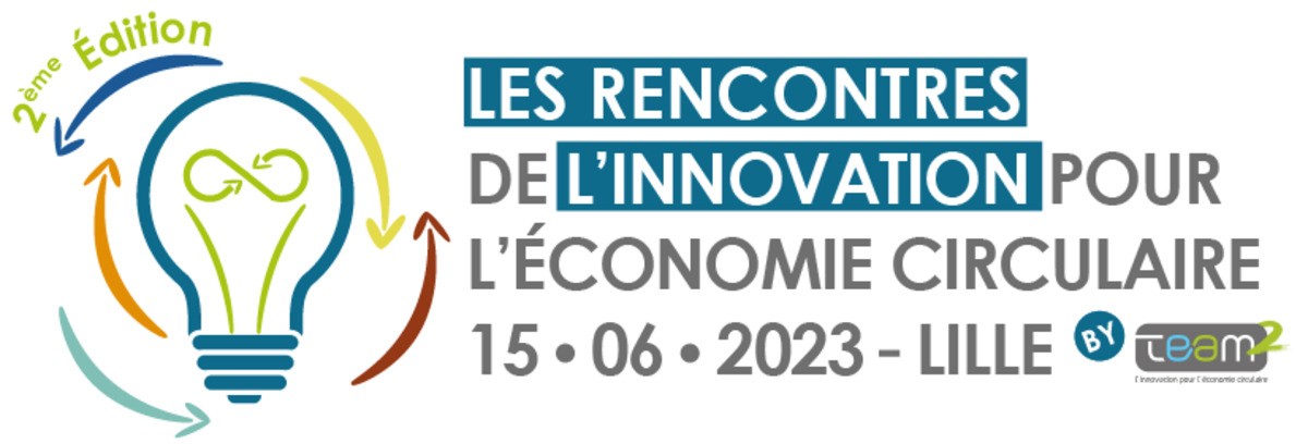 Les rencontres de l'innovation pour l'économie circulaire by TEAM2 - 2ème Édition