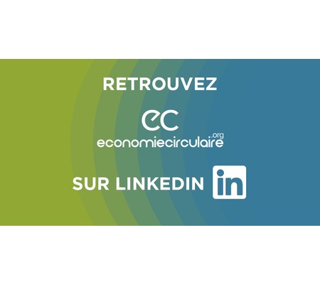 Economiecirculaire.org rejoint LinkedIn