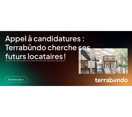 Appel à candidatures - Terrabùndo, le nouvel espace de rencontres, de bureaux et de coworking au service de l'économie circulaire en Hauts-de-France !