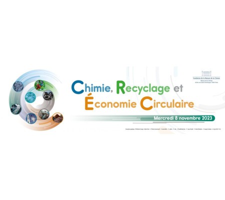 [Colloque] - Chimie, Recyclage et Économie Circulaire 