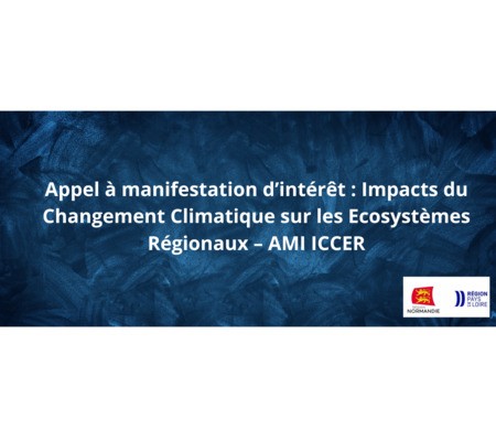 [Appel à manifestation d’intérêt] : Impacts du Changement Climatique sur les Ecosystèmes Régionaux