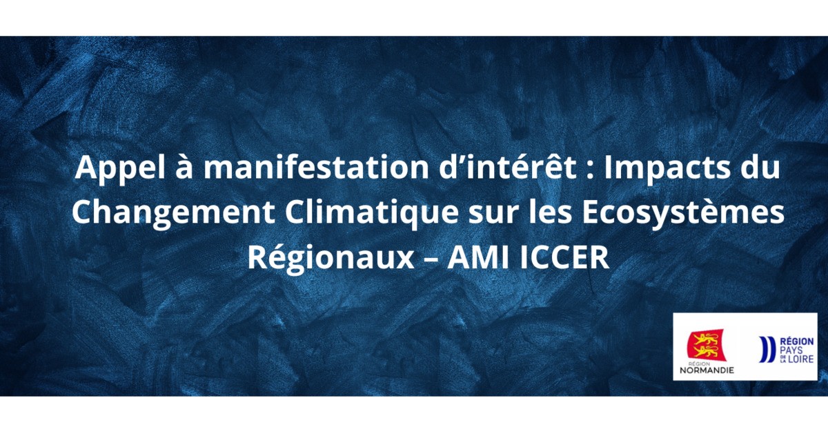 [Appel à manifestation d’intérêt] : Impacts du Changement Climatique sur les Ecosystèmes Régionaux