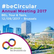 Save the date - Colloque annuel BeCircular, 12 Septembre 2017 à Bruxelles 