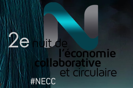 Le lundi 9 avril 2018 suivez la nuit de l'économie Collaborative et Circulaire #NECC