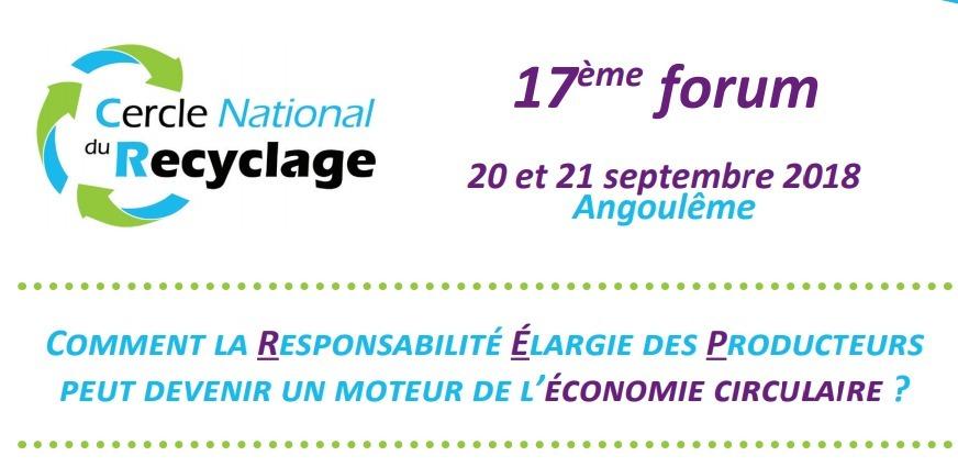 17e forum du Cercle National du Recyclage le 20 septembre à Angoulème