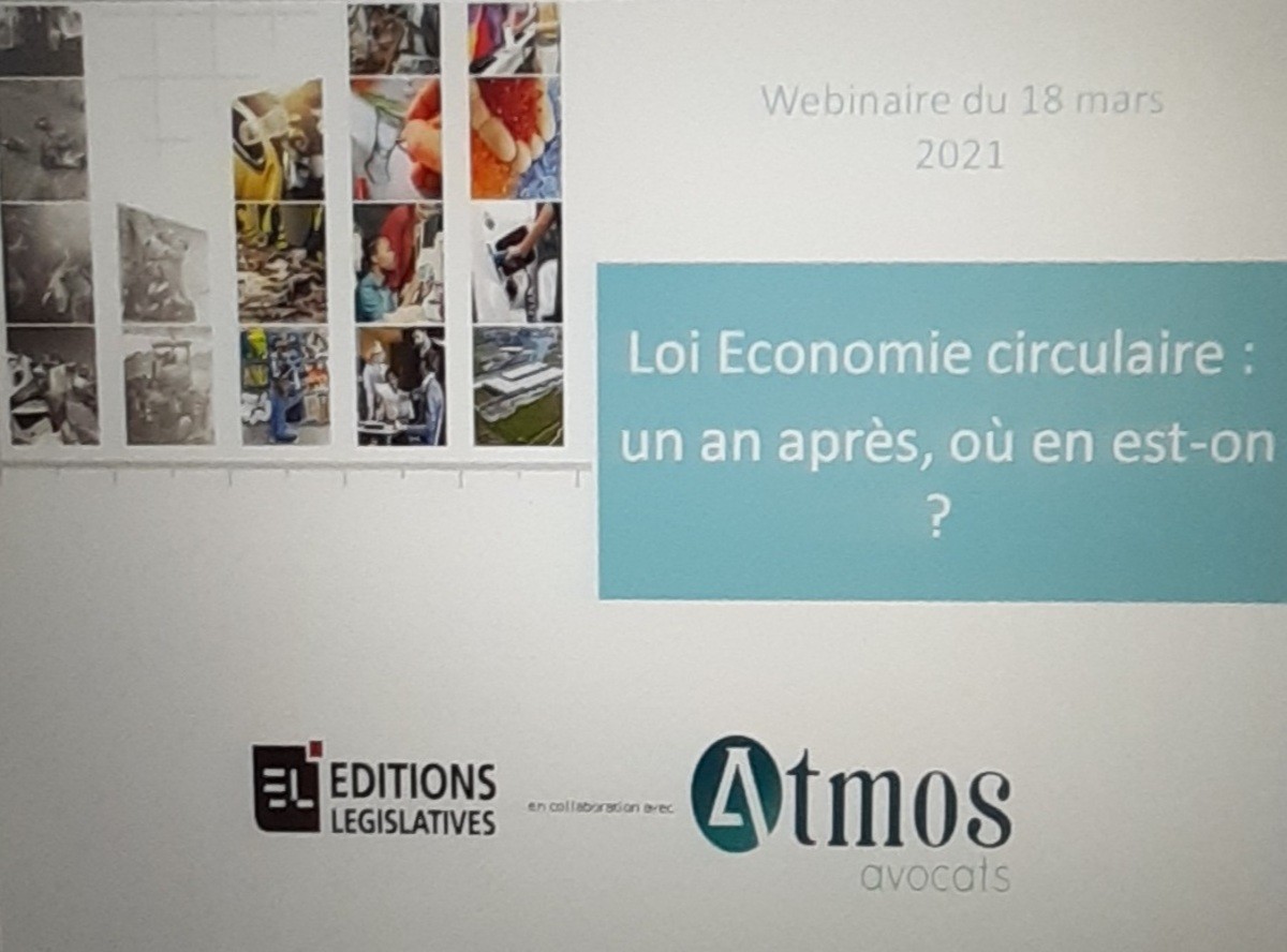 Loi économie circulaire : un an après, où en est-on ?, un Webinaire Éditions législatives - Atmos avocats