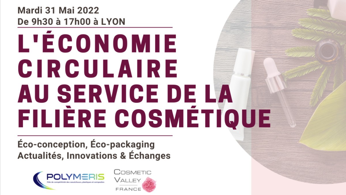  L’économie circulaire au service de la filière cosmétique 31/05/2022​